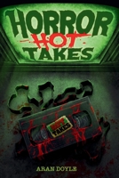 Horror Hot Takes 106763990X Book Cover