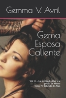 Gema Esposa Caliente: Vol 11. - La perrita de Alan y la putilla de Mauro - Tomo IV (Gema Esposa Caliente - la colección completa) B0CGL27TLF Book Cover