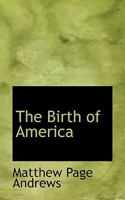 The Birth of America 0469798955 Book Cover