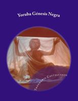 Yoruba G�nesis Negra 151954880X Book Cover