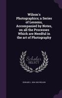 Wilson's Photographics 1146160631 Book Cover