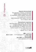 Simposio Internazionale. Tra Passato E Futuro La Missione Della Chiesa Cattolica in Asia: Il Contributo Della Sophia University: In Occasione del Cent 8878392855 Book Cover