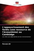 L'appauvrissement des forêts (une ressource de l'écosystème) au Cambodge: Les villes sont dépendantes de leur environnement 6202837349 Book Cover
