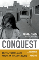 Conquest: Sexual Violence and American Indian Genocide 0896087433 Book Cover