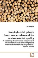 Non-industrial private forest owners'demand for environmental quality 3639165411 Book Cover