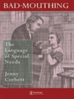 Bad Mouthing: The Language Of Special Needs 0750705027 Book Cover