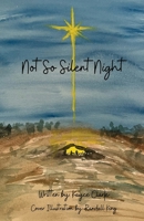 Not So Silent Night 1662933363 Book Cover