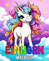 Einhorn Malbuch: 50 niedliche Bilder zum Ausmalen für Kinder (German Edition) B0CLC27Q3G Book Cover