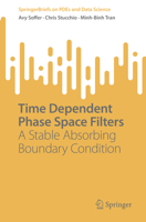 Time Dependent Phase Space Filters: A Stable Absorbing Boundary Condition 9811968179 Book Cover