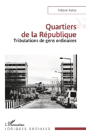 Quartiers de la République: Tribulations de gens ordinaires (Logiques Sociales) (French Edition) 2336612321 Book Cover