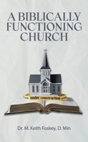 A Biblically Functioning Church B0GSXTY6SK Book Cover