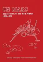 On Mars: Exploration of the Red Planet, 1958-1978--The NASA History 147825534X Book Cover