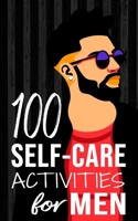 100 Self-Care Activities for Men B09CRTYXQM Book Cover