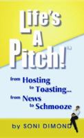 Life's a Pitch! 1413462529 Book Cover