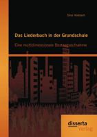 Das Liederbuch in Der Grundschule: Eine Multidimensionale Bestandsaufnahme 3954254662 Book Cover