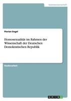 Homosexualit�t im Rahmen der Wissenschaft der Deutschen Demokratischen Republik 3656163707 Book Cover