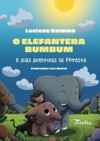 O elefantera Bumbum e suas aventuras na floresta (Portuguese Edition) 6554208119 Book Cover