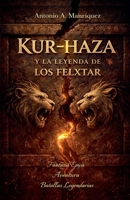 Kur-haza la leyenda de los felxtar (Spanish Edition) B0GWQ266PP Book Cover
