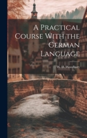 A Practical Course With the German Language 102213311X Book Cover