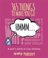 365 Things to Make You Go Hmm: A Year's Worth of Class Thinking 1781351155 Book Cover