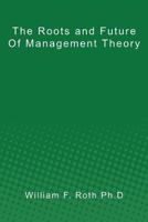 The Roots and Future of Management Theory 1461023084 Book Cover