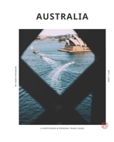 AUSTRALIA: A photography book & personal travel guide B08NW3X7TQ Book Cover