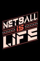 Netball is Life: Graph Paper 5x5 Notebook for People who love their Sports and Hobbies 1073819221 Book Cover