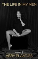 THE LIFE IN MY MEN: A Memoir 0639717209 Book Cover