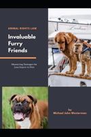 Invaluable Furry Friends: Measuring Damages for Companion and Service Animal Injury/Loss 1090117124 Book Cover