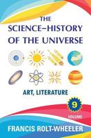 The Science - History of the Universe: Volume 9 1988942349 Book Cover