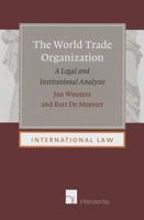The World Trade Organization: A Legal and Institutional Analysis 9050957307 Book Cover
