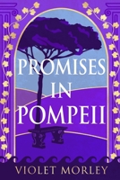Promises in Pompeii B0DTT7QD9F Book Cover