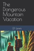 The Dangerous Mountain Vacation B0DQHDBV2J Book Cover