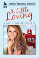 A Little Loving (Pacific Northwest Lovers Series, Book 2) 1614175527 Book Cover