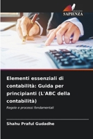 Elementi essenziali di contabilità: Guida per principianti (L'ABC della contabilità) (Italian Edition) 6208381037 Book Cover