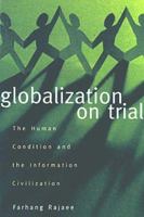 Globalization on Trial: The Human Condition and the Information Civilization 1565491114 Book Cover