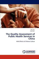 The Quality Assessment of Public Health Services in China: With Effects of Chinese Culture 3845472340 Book Cover