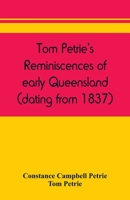 Tom Petrie's Reminiscences of Early Queensland 938945087X Book Cover