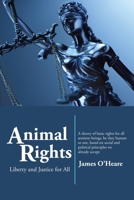 Animal Rights: Liberty and Justice for All 0228875978 Book Cover