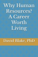 Why Human Resources?: A Career Worth Living B0DYNVGC3Y Book Cover
