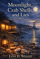 Moonlight, Crab Shells and Lies (The Bayshore Bluff Mysteries) B0GPQKGHQW Book Cover