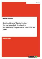 Kontinuit�t und Wandel in der Hochschulpolitik des Landes Mecklenburg-Vorpommern von 1990 bis 2006 3640473639 Book Cover