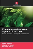 Punica granatum como agente citotóxico (Portuguese Edition) 6208097142 Book Cover