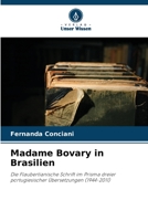 Madame Bovary in Brasilien: Die Flaubertianische Schrift im Prisma dreier portugiesischer Übersetzungen (1944-2011) 6205810581 Book Cover