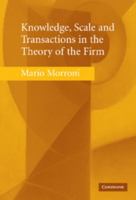 Knowledge, Scale and Transactions in the Theory of the Firm 0521123186 Book Cover
