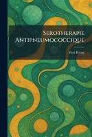 Serotherapie Antipneumococcique (French Edition) 1025977343 Book Cover