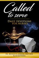 Called To Serve: Daily Devotions For Nurses 1735284416 Book Cover