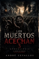 Los Muertos Acechan 3: Apocalipsis (Spanish Edition) B0GS9PWBRK Book Cover