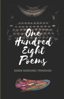 ONE HUNDRED EIGHT POEMS 6214700246 Book Cover
