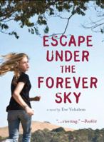 Escape Under the Forever Sky 0545223911 Book Cover